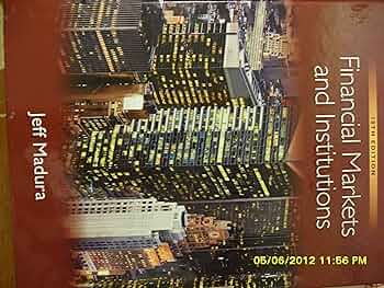 Financial Markets and Institutions 第10版 Financial Markets and Institutions, Global Edition: Frederic